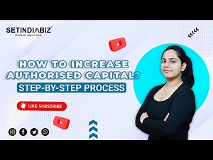 📈 Increase Authorised Capital: Complete Process & Documents 2025 | Section 61 Guide
