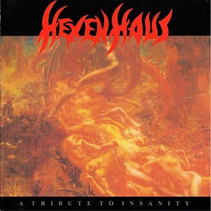 Hexenhaus - A Tribute To Insanity
