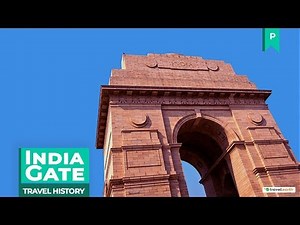 India Gate | Delhi | India | Travel History
