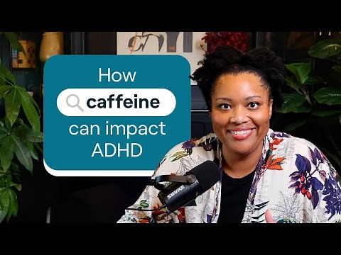 ADHD and caffeine | MissUnderstood