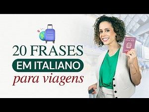 20 Frases em Italiano para Viagem e Turismo
