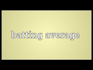 Batting average Meaning