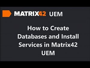 How to Create Databases and Install Services in Matrix42 UEM