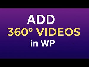 How to add 360 Degree Videos in WP