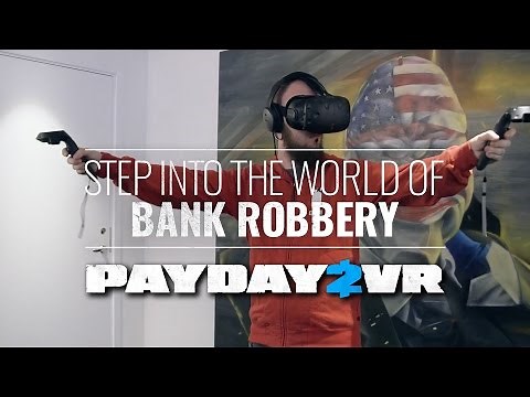 Payday 2 VR – Gameplay Teaser Trailer