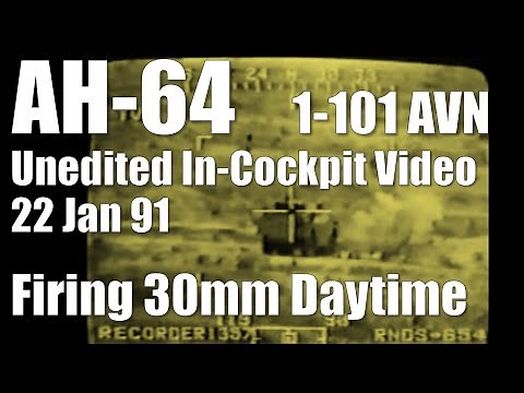 AH-64 ● 30mm In-Cockpit Video Desert Storm ● Jan 22, 1991 ● Apache Helicopter