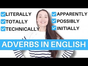 6 Must-Know English Adverbs for Everyday Conversation: literally, totally, technically,...