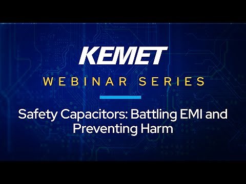 KEMET Webinar | Safety Capacitors