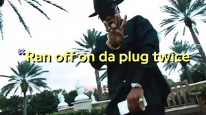 The real story behind Plies’ “ran off on da plug twice” lyric. | Genius