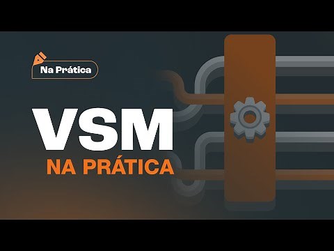 VSM - Na Prática!