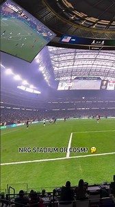 NRG Stadium or Cosm Los Angeles?