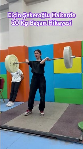 Elçin Şekeroğlu Halterde 20 Kg Başarı Hikayesi