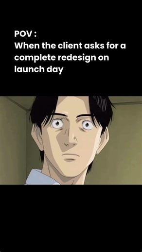 That Look When the Client Says “Let’s Redesign Everything”