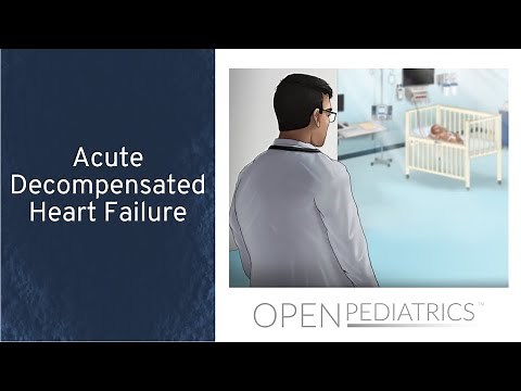 Acute Decompensated Heart Failure by E. Profita, C. Callas, K. Schlosser | OPENPediatrics