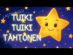 Tuiki tuiki tähtönen ⭐ Klassikko lastenlaulu 🎶