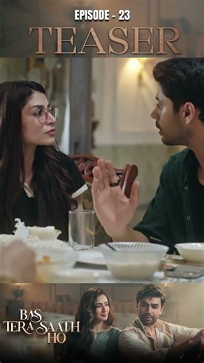 Bas Tera Saath Ho Episode 23 | Teaser | #farhansaeed | #sanajaved | #shorts