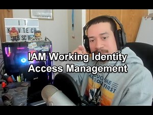 IAM Working Identity Access Management