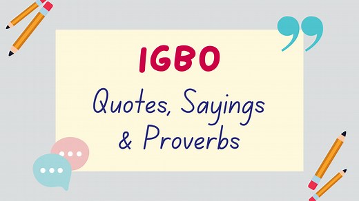 50  Igbo Proverbs, Quotes & Idioms   Their Meanings - Lingalot