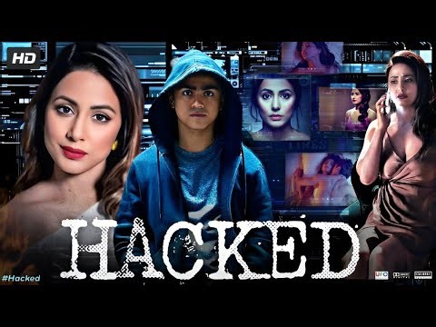 Hacked (2020) Full Movie HD – Cyber Crime Thriller | Hina Khan’s Most Intense & Trending Film 🔥