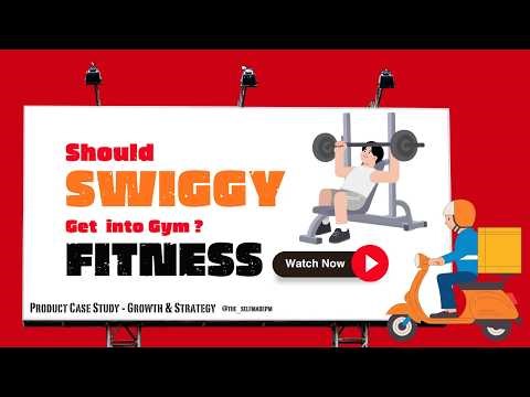 Should Swiggy Start a Gym Chain? | Product Growth & Strategy Case Study (Framework Explained)