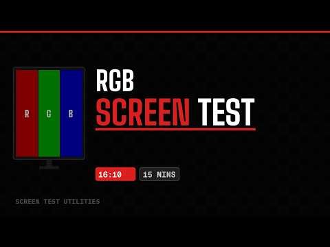 RGB Screen Test (16:10) – 15 Minutes – Full Screen