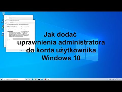 Jak dodać uprawnienia administratora Win 10