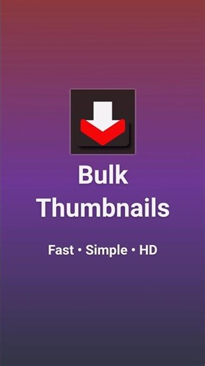 Bulk Thumbnail Downloader for YouTube Videos