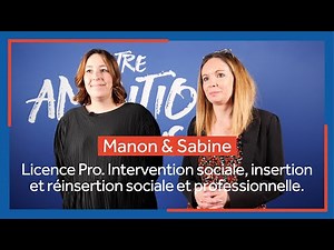 Témoignage de Manon et Sabine - Licence Pro. insertion et réinsertion sociale et professionnelle