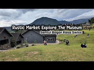Rustic Market Explore The Museum Sentul Bogor
