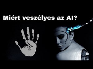 AI 🧠 A mesterséges intelligencia és a jövő veszélyei