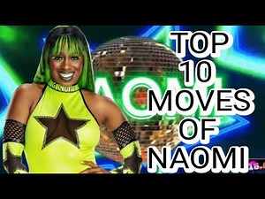 Top 13 Moves Of Naomi #smackdownlive