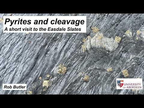 Pyrites and cleavage - a short visit to the Easdale Slates