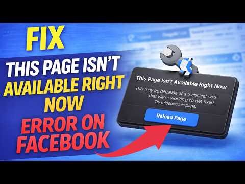 How to Fix “This Page Isn’t Available Right Now” Facebook Network Error (2026 Fix)