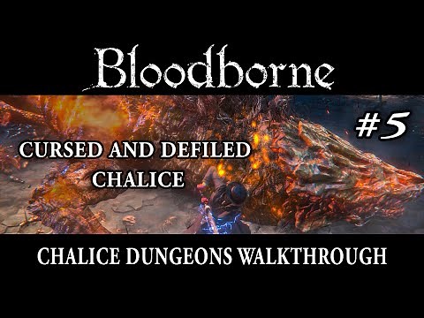 Cursed and Defiled Chalice Walkthrough - Bloodborne