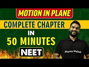 MOTION IN PLANE in 50 minutes || Complete Chapter for NEET