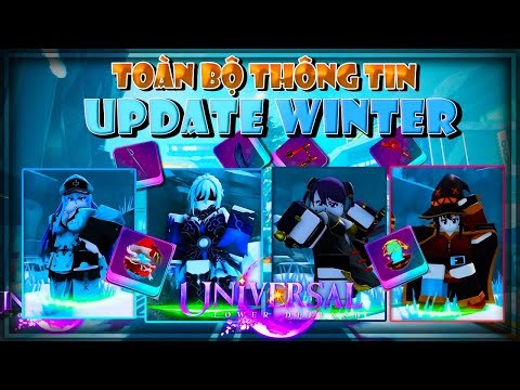 Chi Tiết Update Winter & Toàn Bộ Code Mới Trong Universal Tower Defense