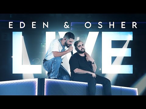 עדן חסון ואושר כהן - איתך & תחזרי מהר | LIVE | היכל מנורה 360
