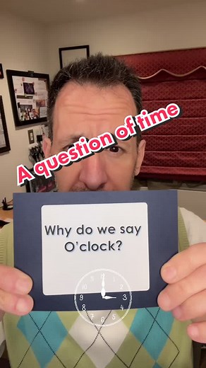 Decoding Time: The Meaning Behind o'clock