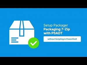 Setup Packager - Packaging 7-Zip without PowerShell Scripting (PSADT) (Intune / MECM / SCCM)