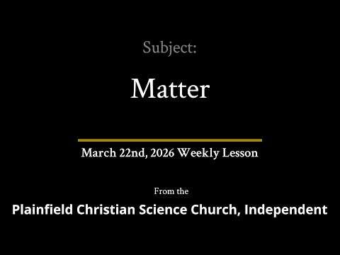 March 22nd, 2026 Weekly Lesson — Matter