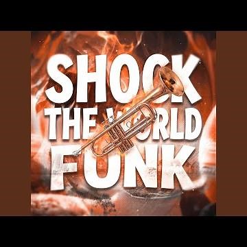 SHOCK THE WORLD FUNK (SUPER SLOWED)