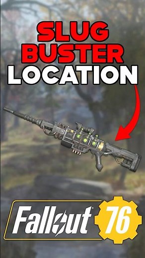 SLUG BUSTER LEGENDARY PLASMA RIFLE LOCATION IN FALLOUT 76