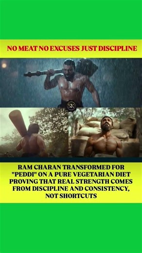 RAM CHARAN TRANSFORMED FOR "PEDDI" ON A PURE VEGETARIAN DIET PROVING THAT REAL STRENGTH COMES FROM