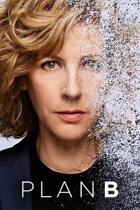 Сериал План Б (2017) 2 сезон Plan B смотреть онлайн бесплатно!