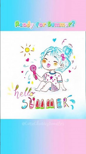 "Hello Summer" ☀️Cute Girl Drawing #CuteChubbyDoodles #shorts