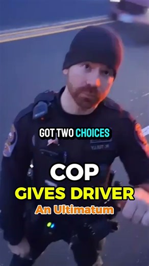 COP Gives Driver An Ultimatum