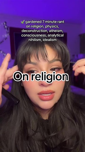 atheism is boring and goes against physics #gardentok #philosophy #religion #deconstruction #rant