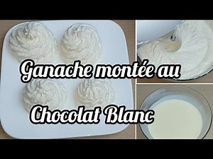 Ganache montée au CHOCOLAT BLANC