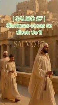 El Salmo que revela de dónde viene tu verdadera ciudadanía 🏛️✨ (Salmo 87)