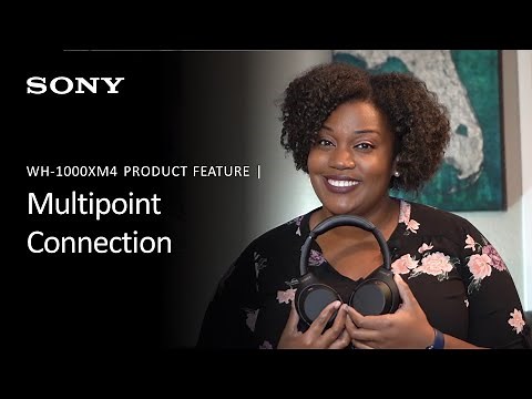 Sony WH-1000XM4 | Using The Multipoint Connection Feature